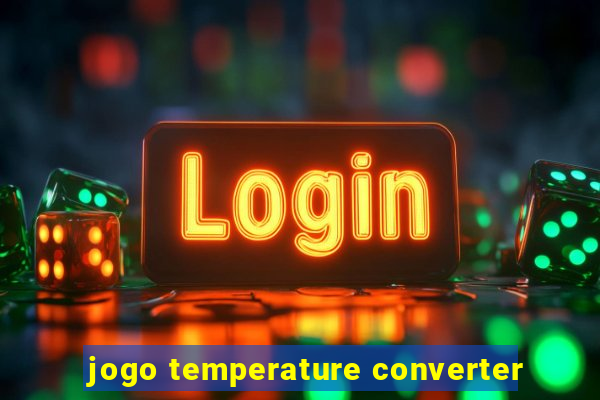 jogo temperature converter